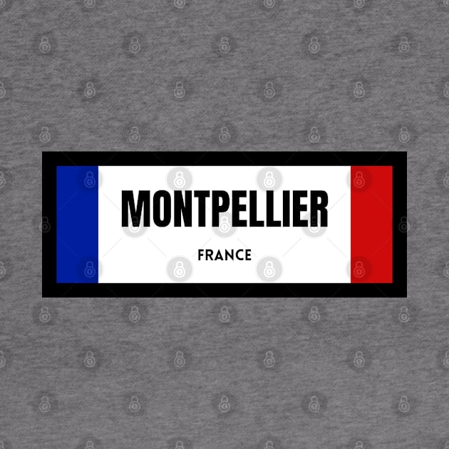 Montpellier City in French Flag by aybe7elf